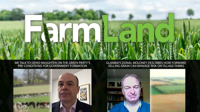 This week's FarmLand: Naughten on GHG emissions; and Glanbia on grain prices...